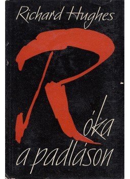 Hughes, Richard - Róka a padláson Hughes, Richard - Róka a padláson, Budapest 1964 antikvár könyv
