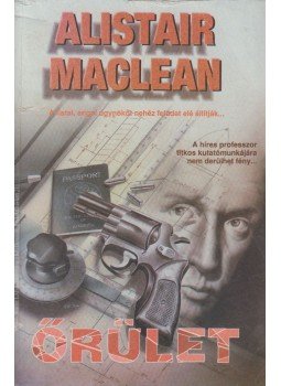 MacLean, Alistair - Őrület MacLean, Alistair - Őrület, Budapest 1996 antikvár könyv