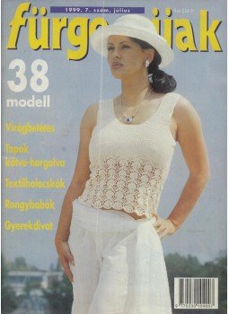 Németh Magda - Fürge ujjak 1999. 7. szám július Németh Magda - Fürge ujjak 1999. 7. szám július, Budapest 1999 antikvár könyv