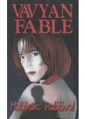 Fable, Vavyan - Halálnak halálával
