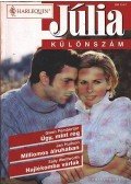 Wentworth, Sally,Hudson, Jan,Pemberton, Gwen - Úgy, mint rég - Milliomos álruhában - Hajlékomba várlak 2000/5.Júlia különszám