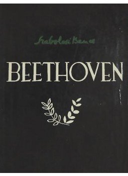 Szabolcsi Bence - Beethoven Szabolcsi Bence - Beethoven, Budapest 1948 antikvár könyv