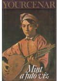 Yourcenar, Marguerite - Mint a futó víz