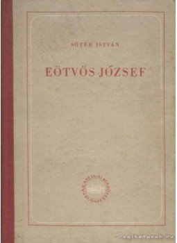Sőtér István - Eötvös József Sőtér István - Eötvös József, Budapest 1953 antikvár könyv