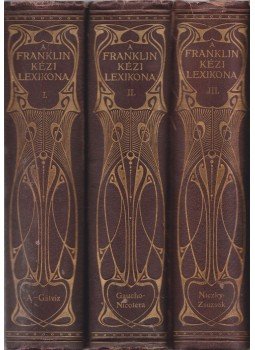 - A Franklin kézi lexikona I-III. - A Franklin kézi lexikona I-III., Budapest 1912 antikvár könyv