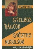 V. Kulcsár Ildikó - Gyilkos ráncok, győztes mosolyok