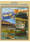 Czére Béla - Magyarország közlekedése a 20. században I.