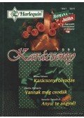 Palmer, Diana,Richards, Emile,Broadrick, Annette - Karácsonyi olvadás - Vannak még csodák - Anyu, te angyal! - 1995/7. Romana-Júlia Karácsony