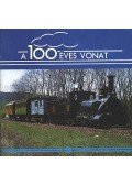 Villányi György,Mészáros Mátyás - A 100 éves vonat