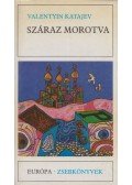 Katajev, Valentyin - Száraz Morotva