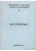 Németh Péter - Honismereti kutatások Szabolcs-Szatmárban IX. Helytörténet