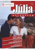 Rose, Emillie,Gallitz, Cathleen,Davis, Justine - Alibi nélkül / Lehorgonyozva / Küldetésben - Júlia különszám 14. kötet