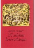 Gáspár Margit - Harlekin keresztlánya
