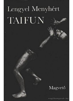 Lengyel Menyhért - Taifun Lengyel Menyhért - Taifun, Budapest 1984 antikvár könyv