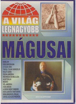 Bolyki Tamás - A világ legnagyobb mágusai Bolyki Tamás - A világ legnagyobb mágusai, Budapest 2000 antikvár könyv