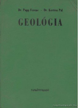 Papp Ferenc, Kertész Pál - Geológia, Budapest 1971 antikvár könyv