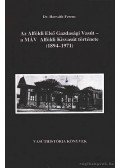 Horváth Ferenc - Az Alföldi Első Gazdasági Vasút - a MÁV Alföldi Kisvasút története (1894-1971)