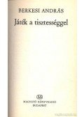 Berkesi András - Játék a tisztességgel