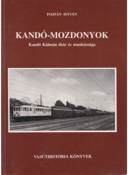 Fojtán István - Kandó-mozdonyok Fojtán István - Kandó-mozdonyok, Budapest 1998 antikvár könyv