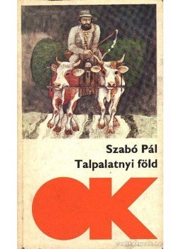 Szabó Pál - Talpalatnyi föld I-II. Szabó Pál - Talpalatnyi föld I-II., Budapest 1973 antikvár könyv