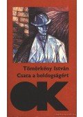 Tömörkény István - Csata a boldogságért
