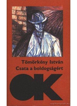 Tömörkény István - Csata a boldogságért Tömörkény István - Csata a boldogságért, Budapest 1981 antikvár könyv
