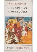 Rózewicz, Tadeusz - Kirándulás a múzeumba