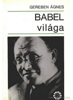 Gereben Ágnes - Babel világa Gereben Ágnes - Babel világa, Budapest 1990 antikvár könyv