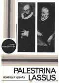 Homolya István - Palestrina Lassus