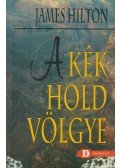 James Hilton - A Kék Hold völgye