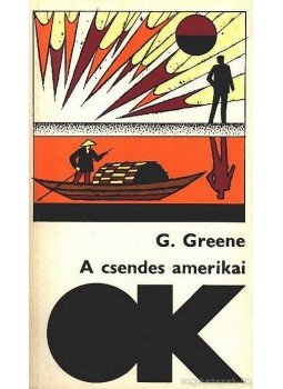 Graham Greene - A csendes amerikai Graham Greene - A csendes amerikai, Budapest 1974 antikvár könyv