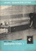Völgyes István,Milley Vilmos - Központi fűtés I-II. kötet
