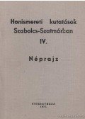 Németh Péter - Honismereti kutatások Szabolcs-Szatmárban IV. Néprajz