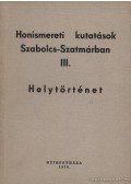 Németh Péter - Honismereti kutatások Szabolcs-Szatmárban III. Helytörténet