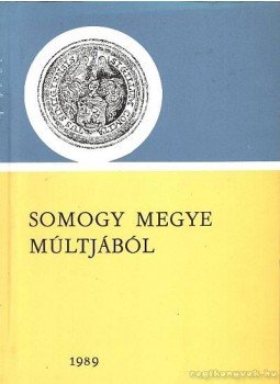 Kanyar József - Somogy megye múltjából 1989 Kanyar József - Somogy megye múltjából 1989, Kaposvár 1989 antikvár könyv