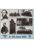 Mezei István - A 125 éves MÁV