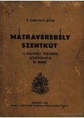 P. Zadravecz István - Mátraverebély-Szentkút története