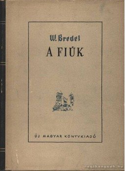 Bredel, Willi - A fiúk Bredel, Willi - A fiúk, 1955 antikvár könyv