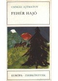 Csingiz Ajtmatov - Fehér hajó