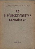 Dr. Rácz Lajos,Orovecz Béla - Az elsősegélynyújtás kézikönyve