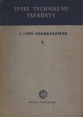 Péterfi János,Várnai Imre - A cipő szerkesztése I-II. kötet