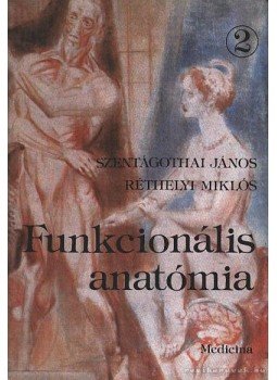 Szentágothai János, Réthelyi Miklós - Funkcionális anatómia II., Budapest 1985 antikvár könyv