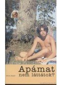 Faludy, Andrew - Apámat nem láttátok?