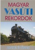 Kovács László - Magyar vasúti rekordok