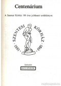 Bugyi István - Centenárium - A Szentesi Kórház 100 éves jubileumi emlékkönyve