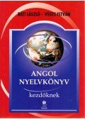 Báti László,Véges István - Angol nyelvkönyv kezdőknek