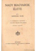 Benedek Elek - Nagy magyarok élete VI. kötet (II. Rákóczi Ferenc, Zágoni Mikes Kelemen)