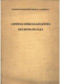 Péterfi János,Beke János - Cipőfelsőrész-készítés technológiája