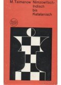 Taimanow, Mark - Nimzowitsch-Indisch bis Katalanisch