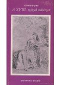 Goncourt, Edmond,Goncourt, Jules - A XVIII. századi művészete és egyéb művészettörténeti tanulmányok